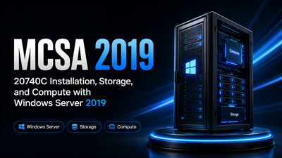 MCSA 2019 —: التثبيت والتخزين والحوسبة بـ Windows Server 2019 (20740C)